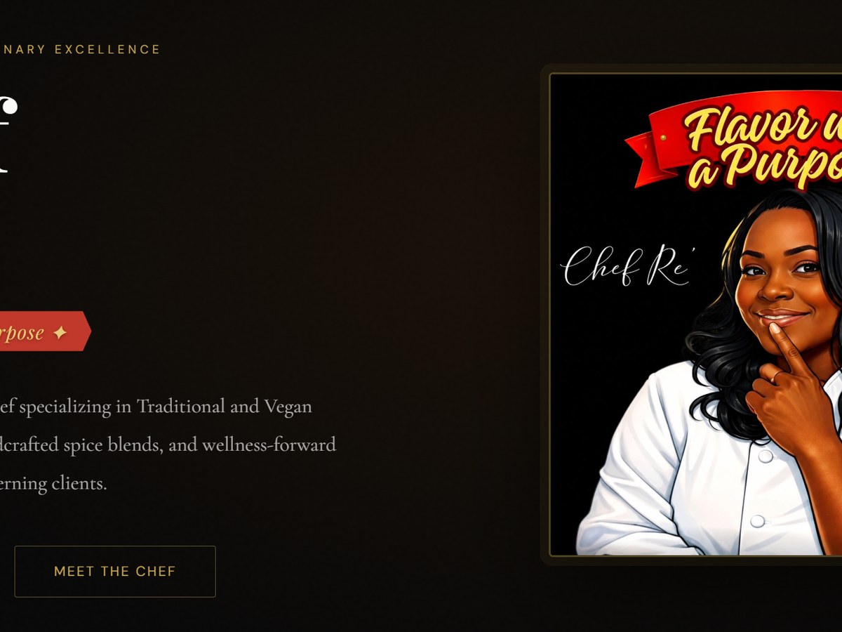 Chef Re' private chef website with dark editorial design, 'Flavor with a Purpose' tagline in gold, and the chef's signature portrait